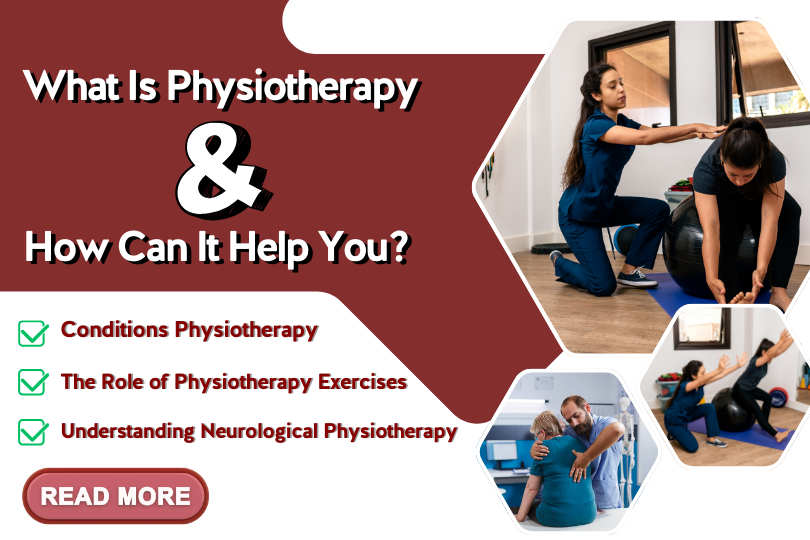 What Is Physiotherapy and How Can It Help You_